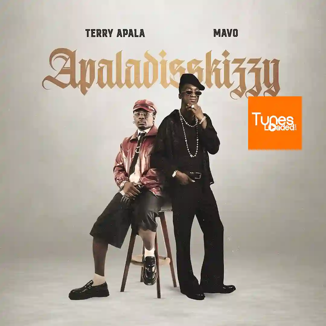 Terry Apala – Apaladisskizzy Ft. Mavo