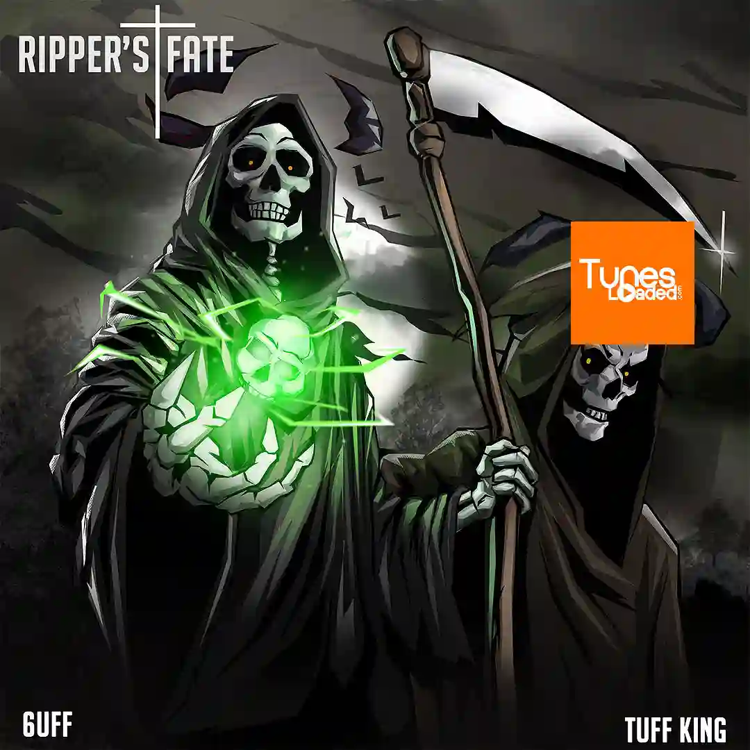 6uff – Ripper’s Fate Ft. Tuff King